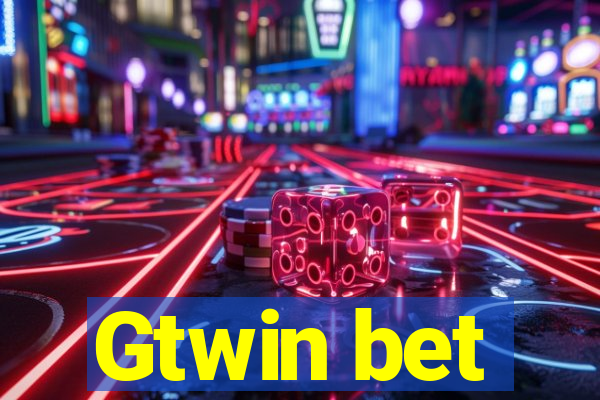 Gtwin bet